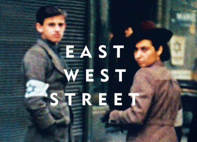 East West Street: A Song of Good and Evil East West Street: A Song of Good and Evil