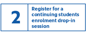 Register for a continuing student drop-in enrolment session