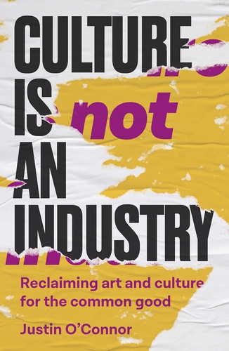 Book cover: Culture Is Not An Industry