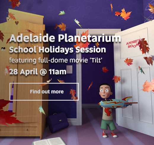 Adelaide Planetarium School Holidays Session - TILT, featuring fulldome movie 'Astronaut'. 28 April @ 11am