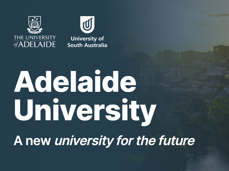 Arial view of Adelaide, with text overlay: Adelaide University - A new university for the future