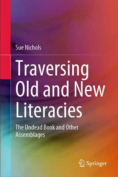 Book cover: Traversing Old and New Literacies
