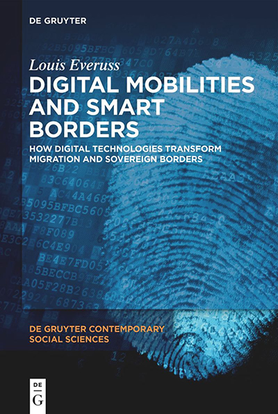 Book cover: Digital Mobilities and Smart Borders: How Digital Technologies Transform Migration and Sovereign Borders